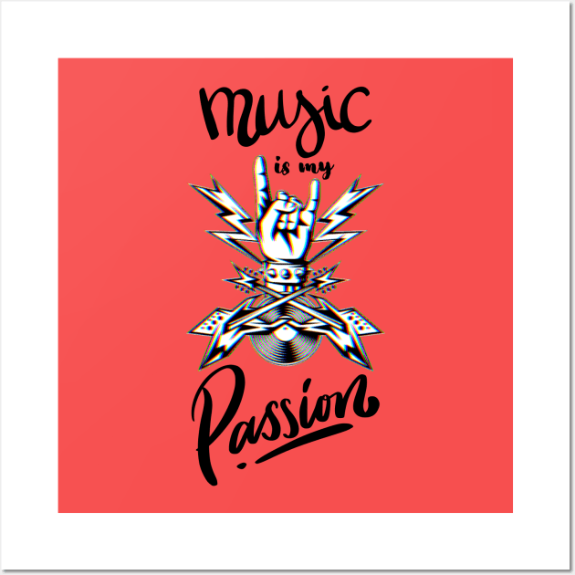 Music Is My Passion Music is Life Wall Art by Barts Arts